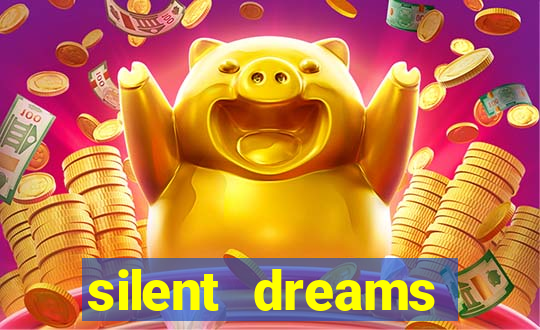 silent dreams reclame aqui